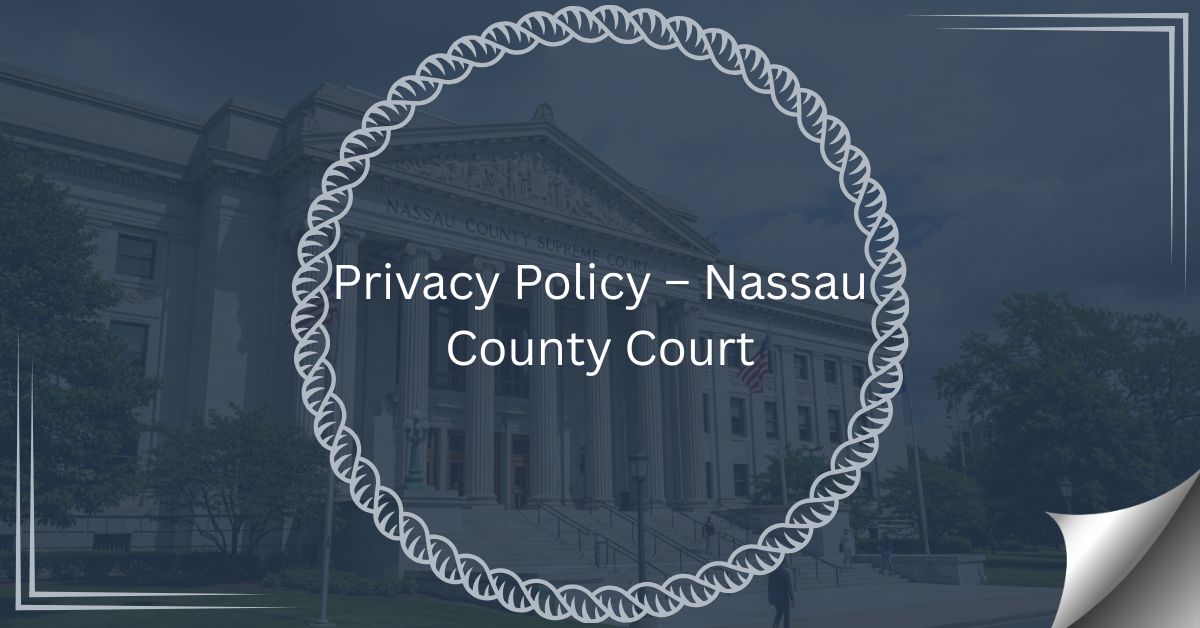 Privacy-Policy-–-Nassau-County-Court